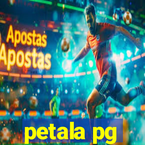 petala pg